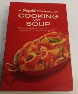 A Campbell Cookbook Cooking With Soup
