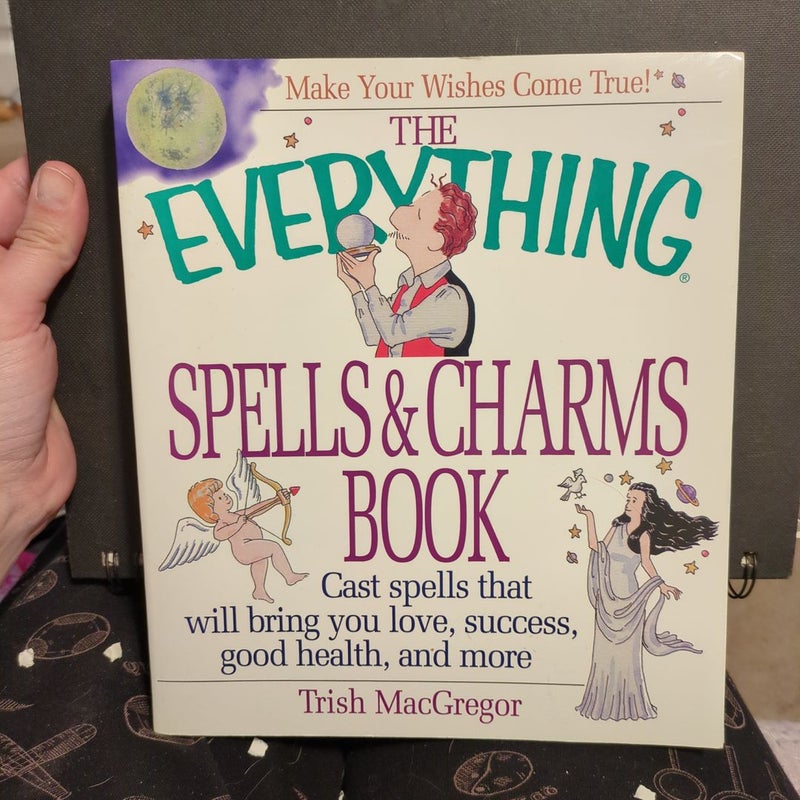 The Everything® Spells and Charms Book