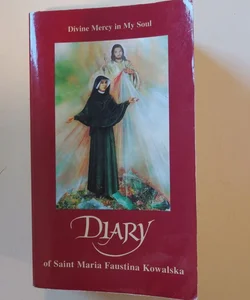 The Diary of Saint Maria Faustina Kowalska