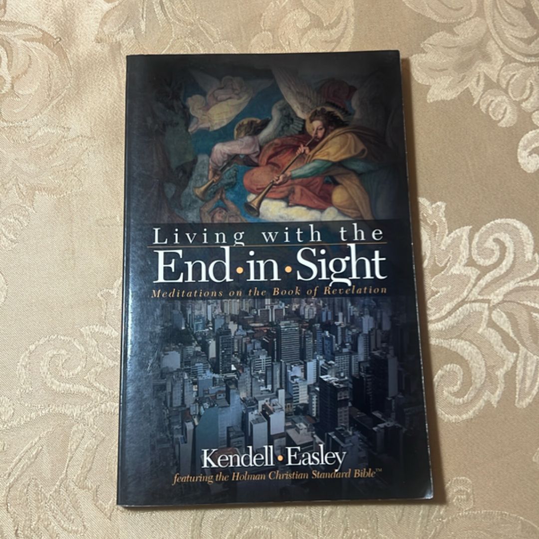 Living with the End in Sight