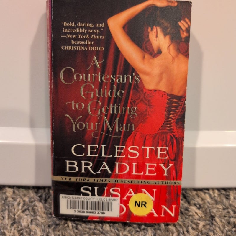 A Courtesan's Guide to Getting Your Man