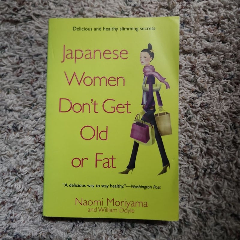 Japanese Women Don't Get Old or Fat