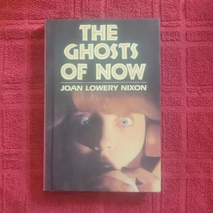 The Ghosts of Now