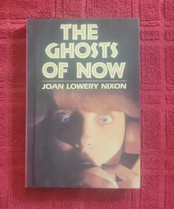 The Ghosts of Now