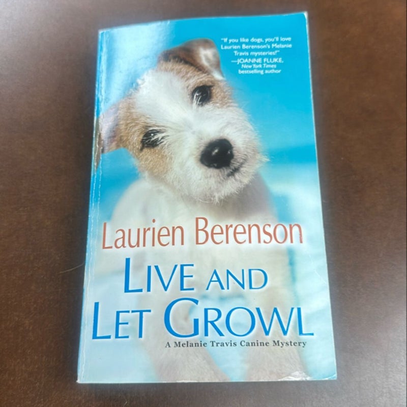 Live and Let Growl