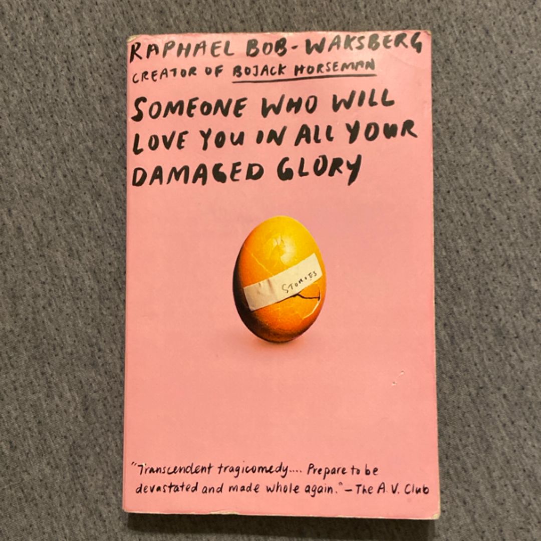 Someone Who Will Love You in All Your Damaged Glory