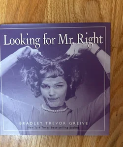 Looking for Mr. Right