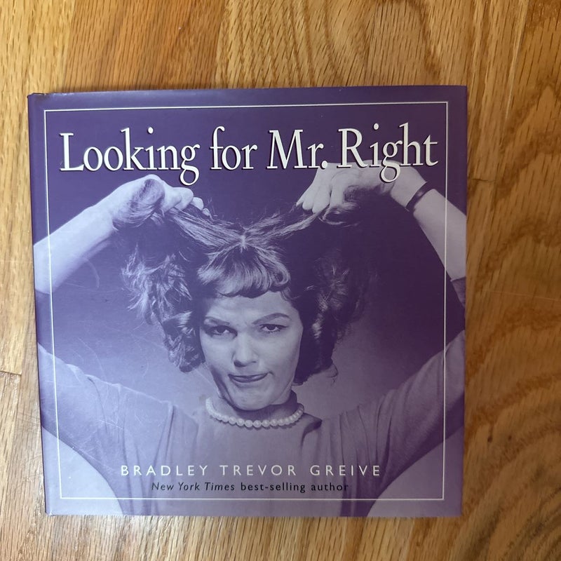 Looking for Mr. Right