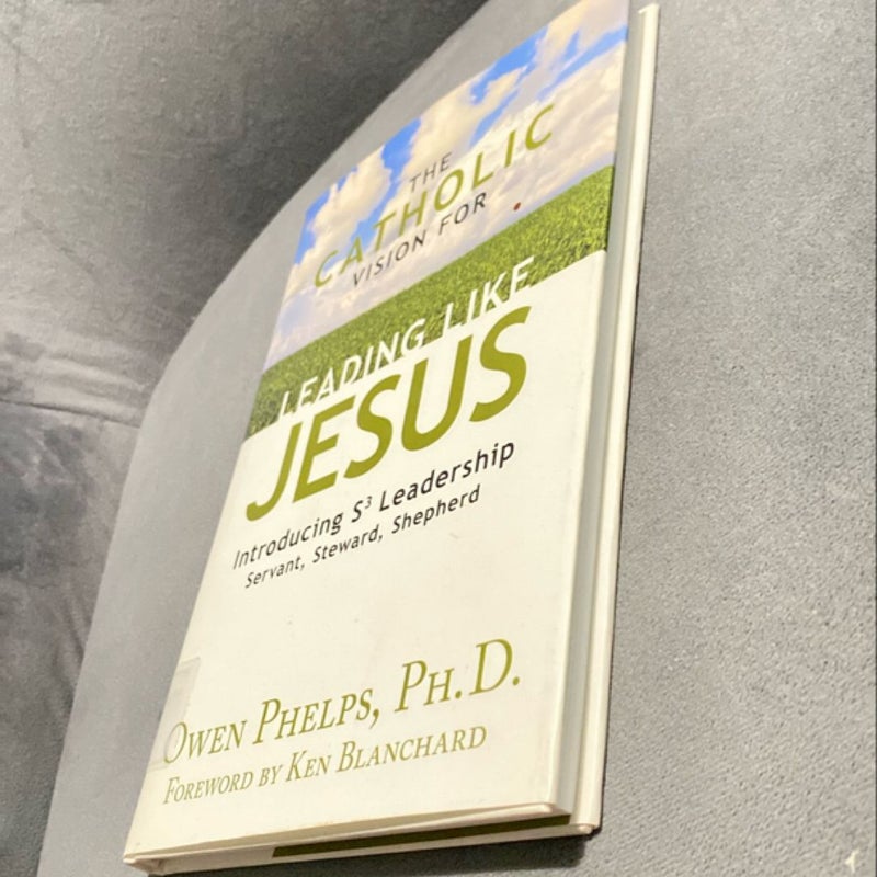 The Catholic Vision For Leading Like Jesus