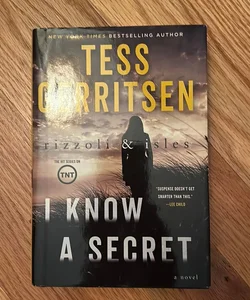 I Know a Secret: a Rizzoli and Isles Novel