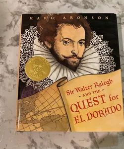 Sir Walter Ralegh and the Quest for el Dorado