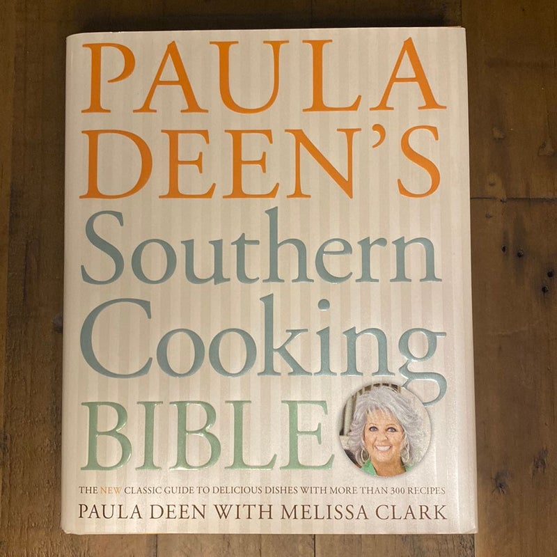 Paula Deen's Southern Cooking Bible