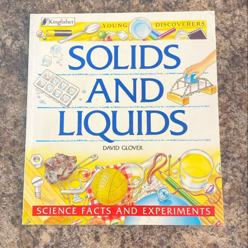 Solids and Liquids