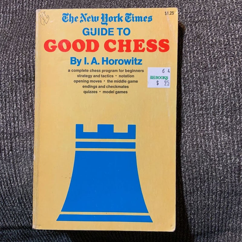 Chess the Way to Win and The New York Times Guide to Good Chess