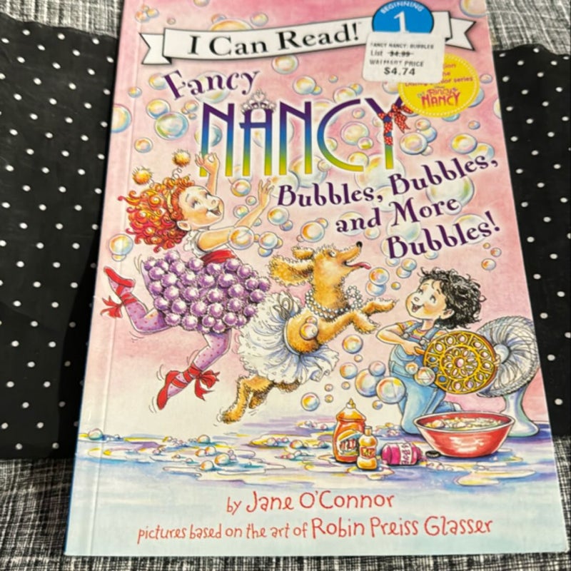 Fancy Nancy: Bubbles, Bubbles, and More Bubbles!