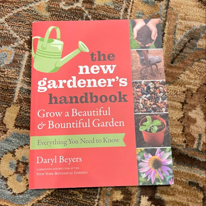 The New Gardener's Handbook