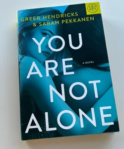 You Are Not Alone