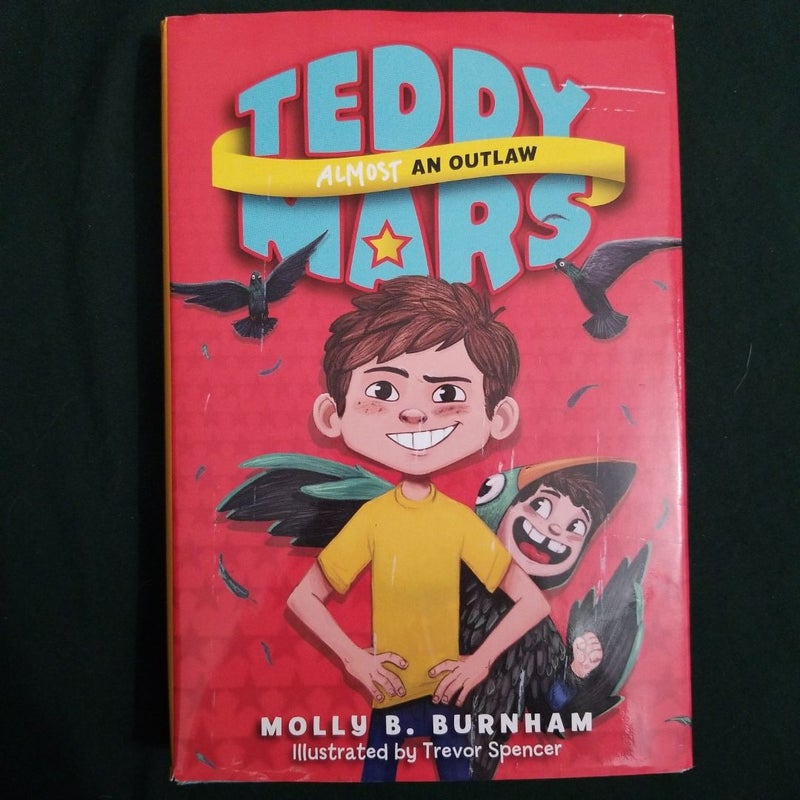 Teddy Mars Book #3: Almost an Outlaw