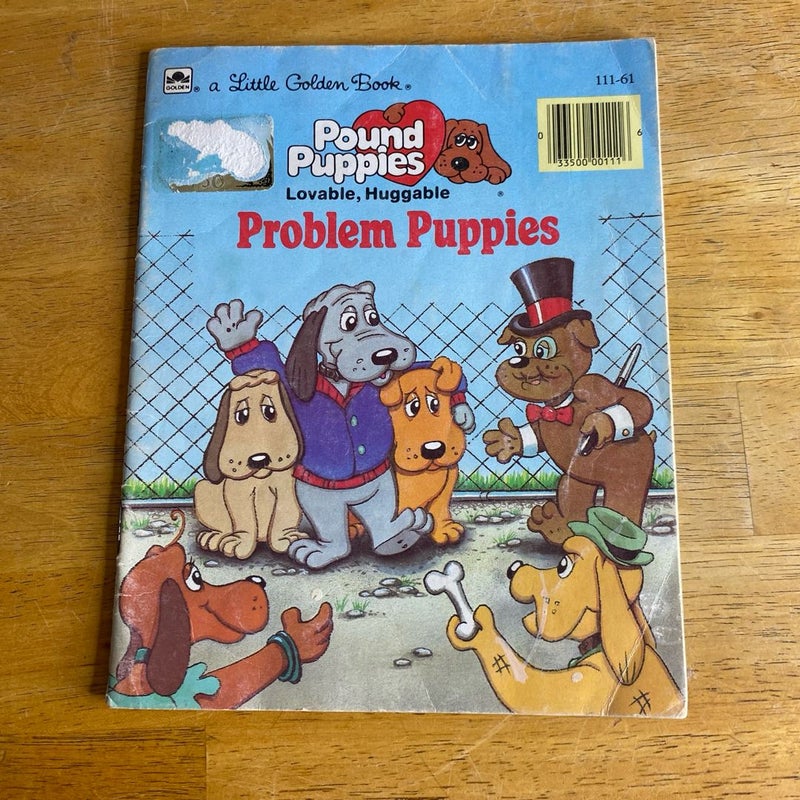 Problem Puppies