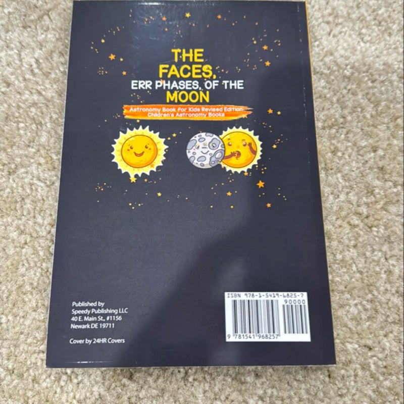 The Faces, Err Phases, of the Moon - Astronomy Book for Kids Revised Edition Children's Astronomy Books