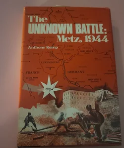 The Unknown Battle: Metz 1944