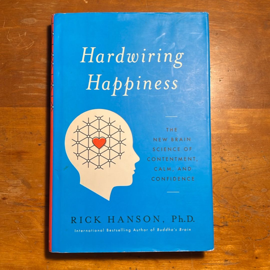 Hardwiring Happiness