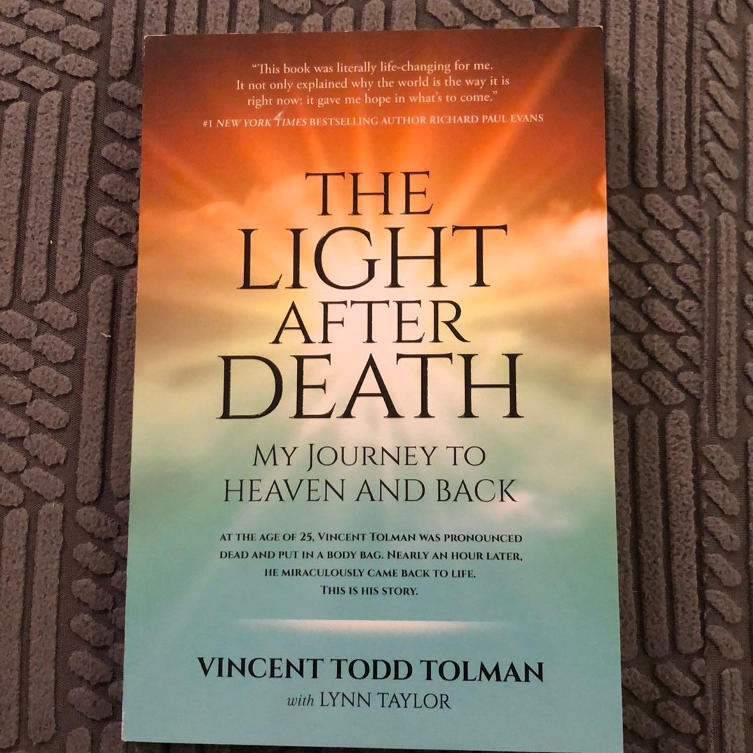 The Light after Death by Vincent Tolman, Lynn Taylor, Richard Evans
