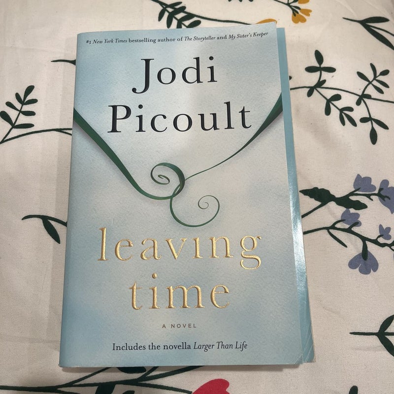 Leaving Time (with Bonus Novella Larger Than Life)