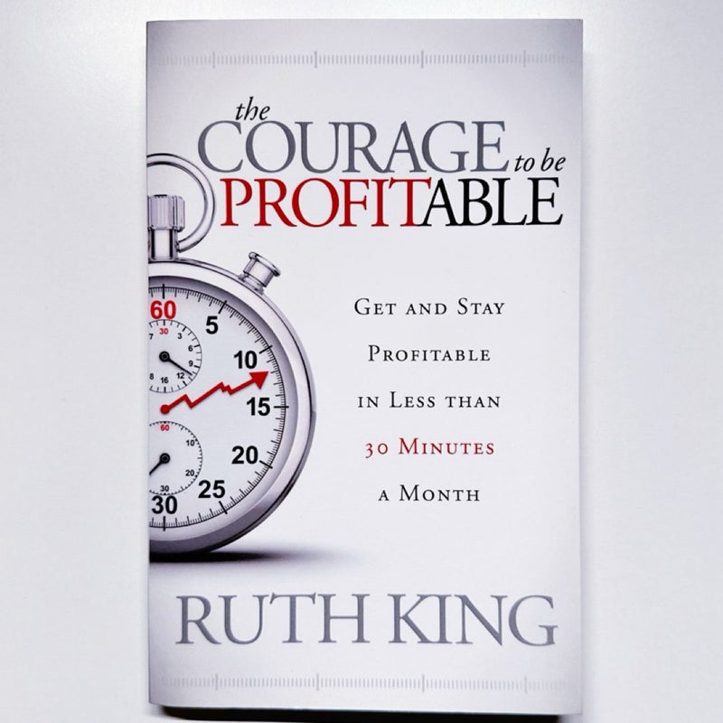 The Courage to Be Profitable