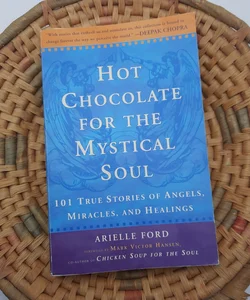 Hot Chocolate for the Mystical Soul