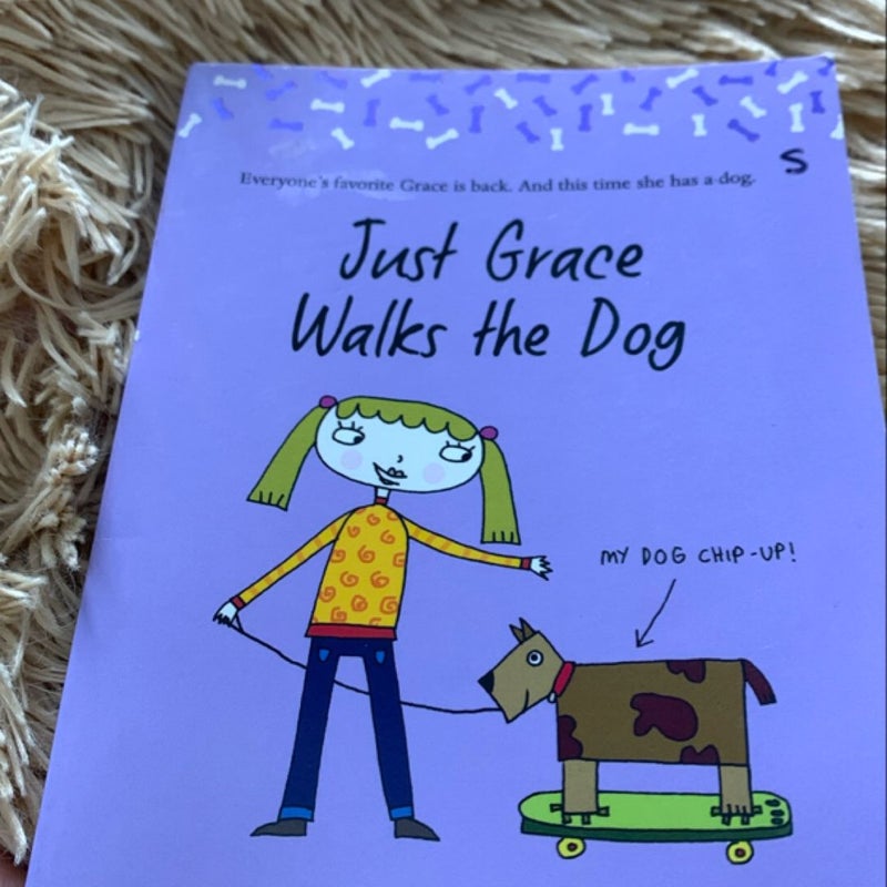 Just Grace Walks the Dog