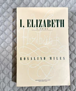 I, Elizabeth (Advance Reading copy)