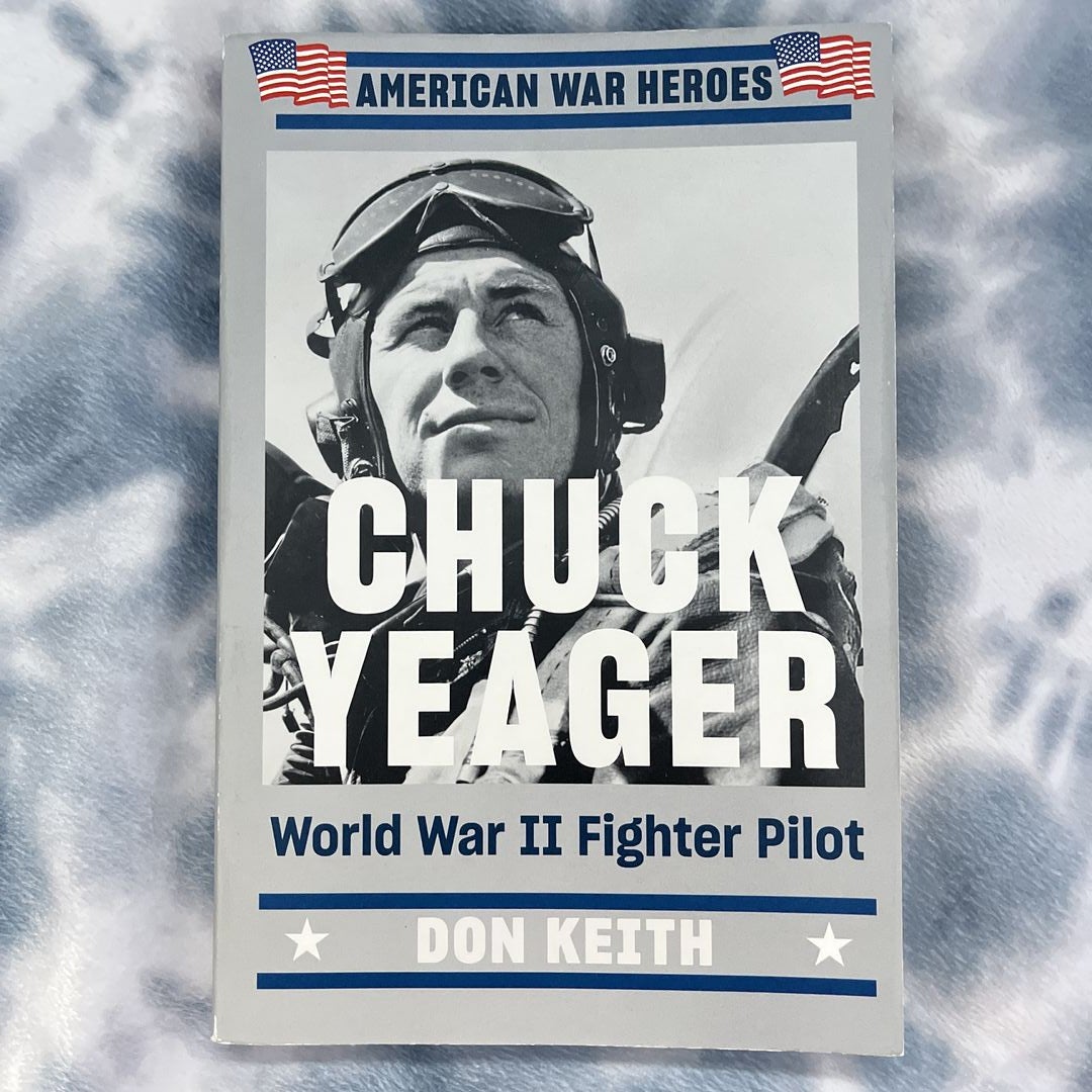 Chuck Yeager by Don Keith
