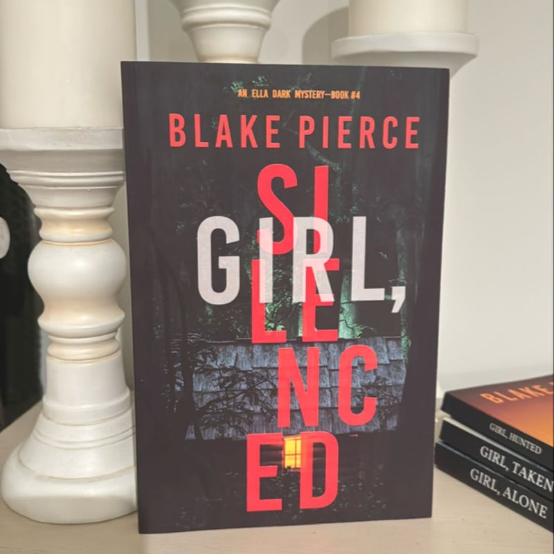 Girl, Silenced (an Ella Dark FBI Suspense Thriller-Book 4)