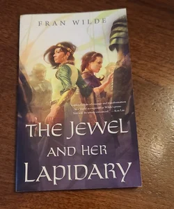 The Jewel and Her Lapidary