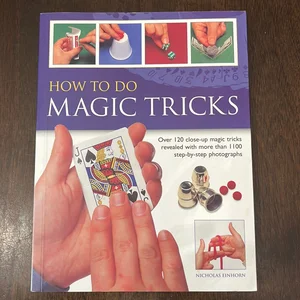 How to Do Magic Tricks