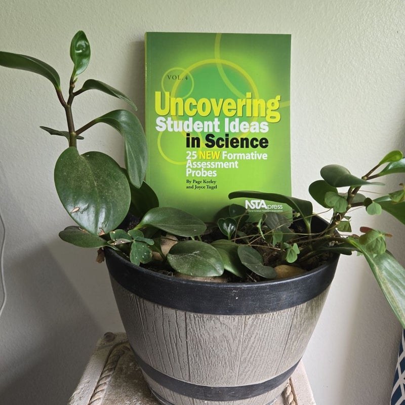 Uncovering Student Ideas in Science, Volume 4