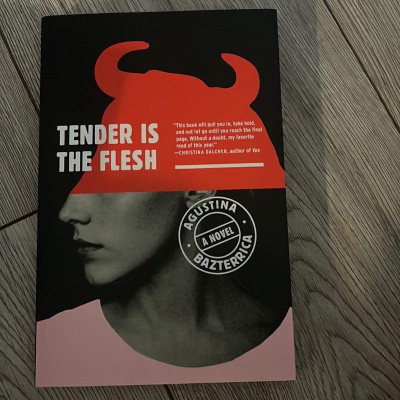 Tender Is the Flesh