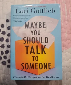 Maybe You Should Talk to Someone