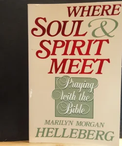 Where Soul and Spirit Meet