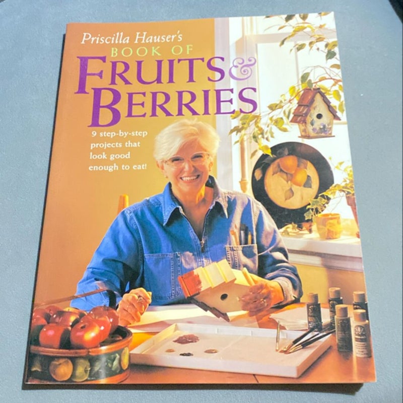 Priscilla Hauser's Book of Fruits and Berries