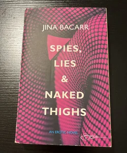Spies, Lies and Naked Thighs