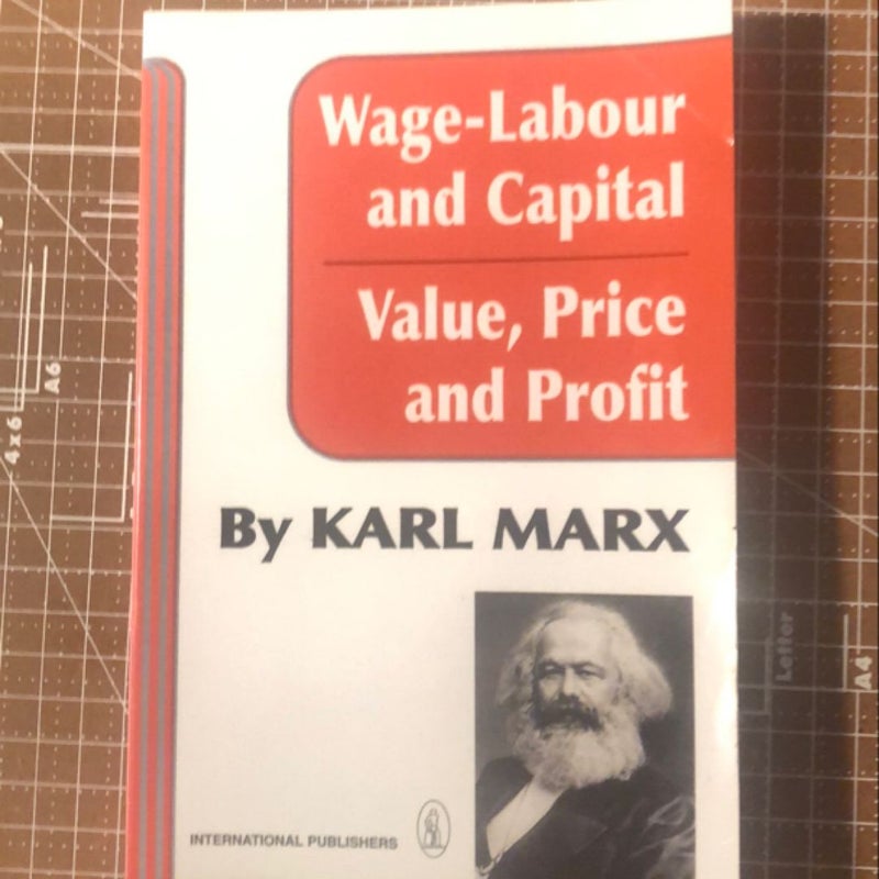 Wage-Labor and Capital - Value, Price and Profit