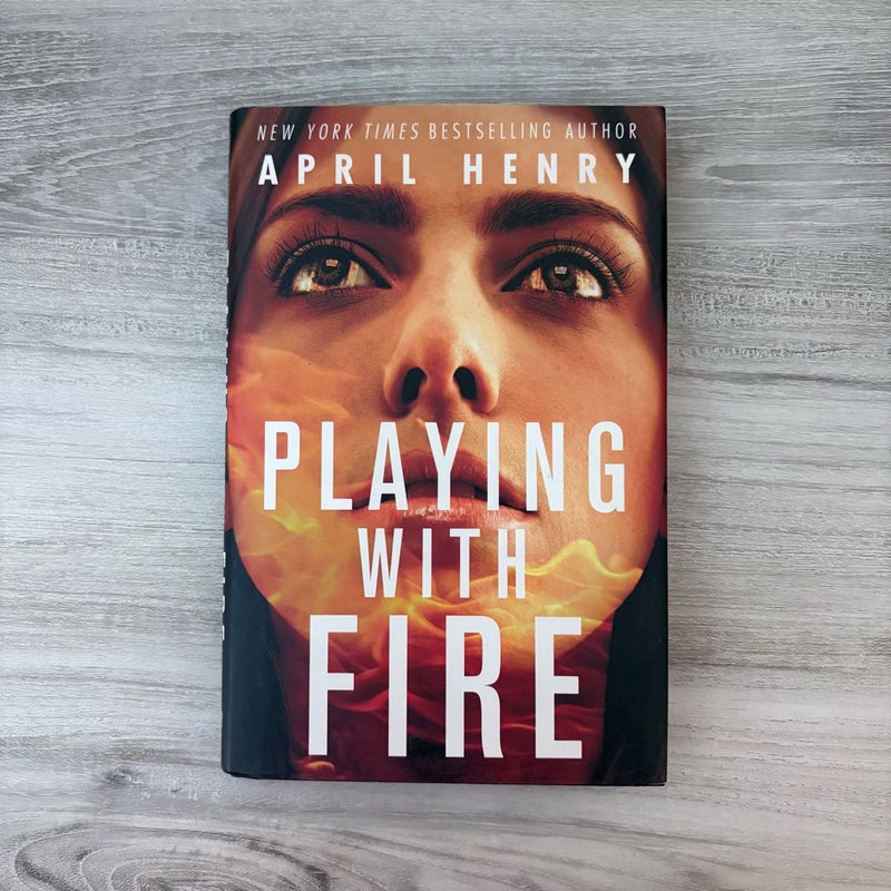 Playing with Fire