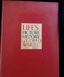 Life's Picture History of World War II