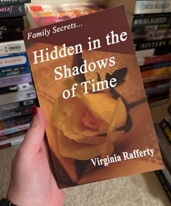 Family Secrets... Hidden in the Shadows of Time