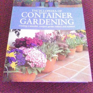 Encyclopedia of Container Gardening