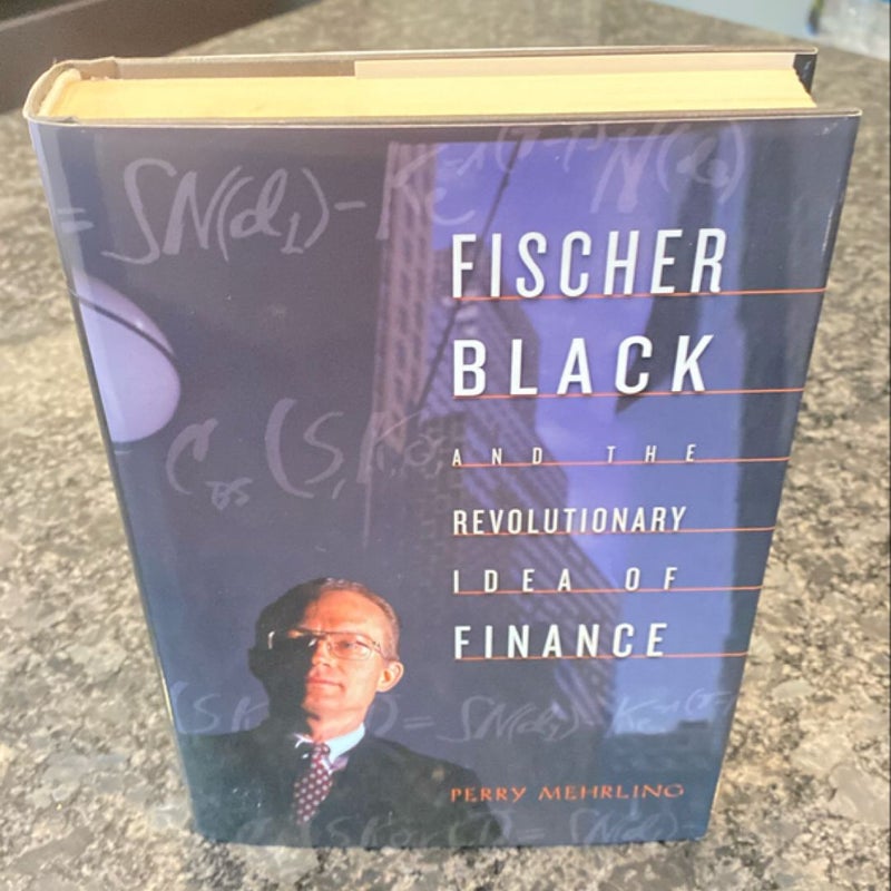 Fischer Black and the Revolutionary Idea of Finance