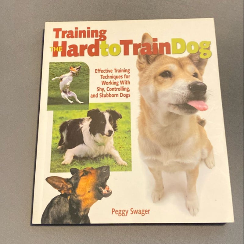 Training the Hard-to-Train Dog