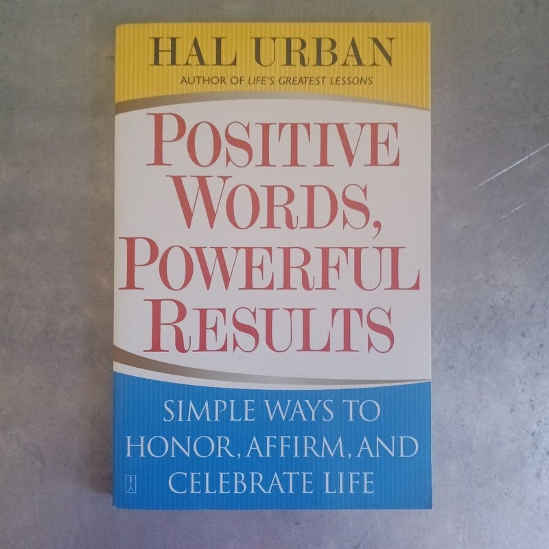 Positive Words, Powerful Results